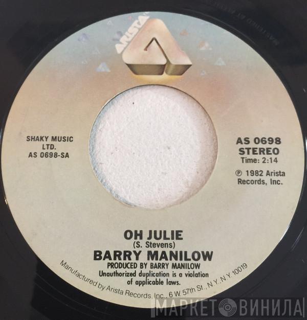  Barry Manilow  - Oh, Julie