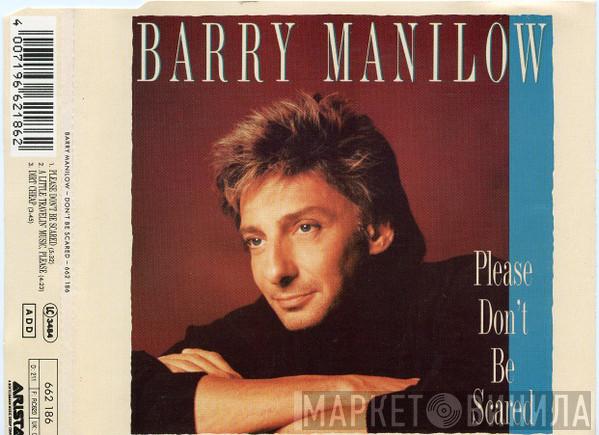 Barry Manilow - Please Don't Be Scared