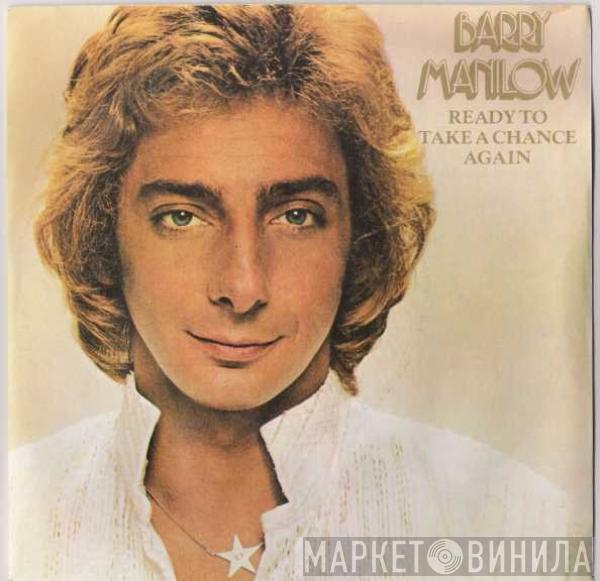 Barry Manilow - Ready To Take A Chance Again