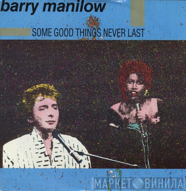 Barry Manilow - Some Good Things Never Last