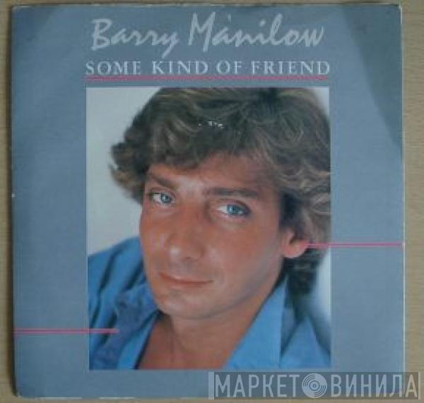 Barry Manilow - Some Kind Of Friend