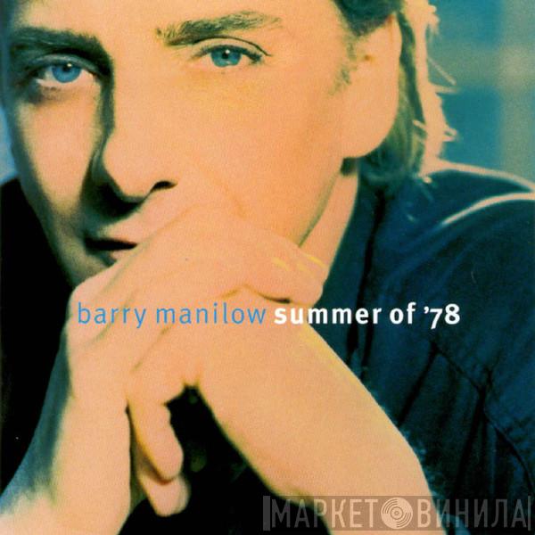  Barry Manilow  - Summer Of '78