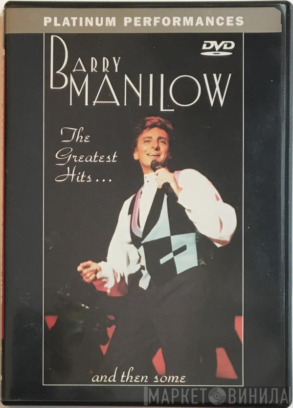  Barry Manilow  - The Greatest Hits & Then Some