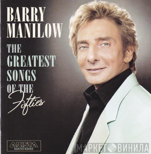 Barry Manilow - The Greatest Songs Of The Fifties