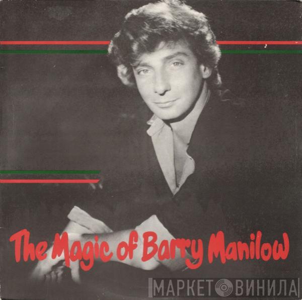  Barry Manilow  - The Magic Of Barry Manilow