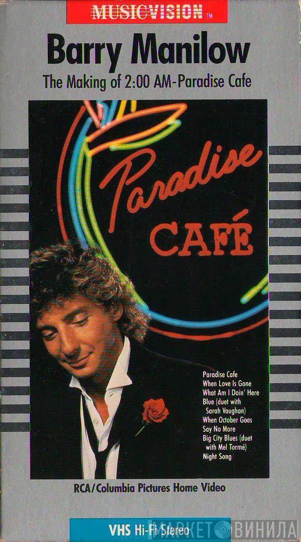  Barry Manilow  - The Making Of 2:00 AM - Paradise Cafe