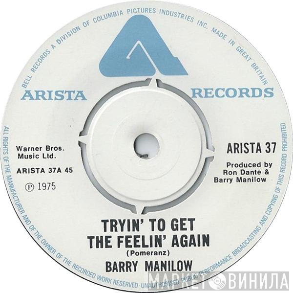 Barry Manilow - Tryin' To Get The Feelin' Again