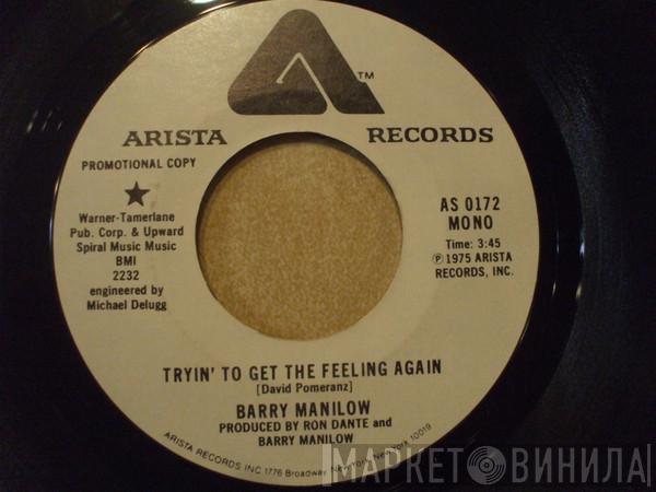  Barry Manilow  - Tryin' To Get The Feeling Again