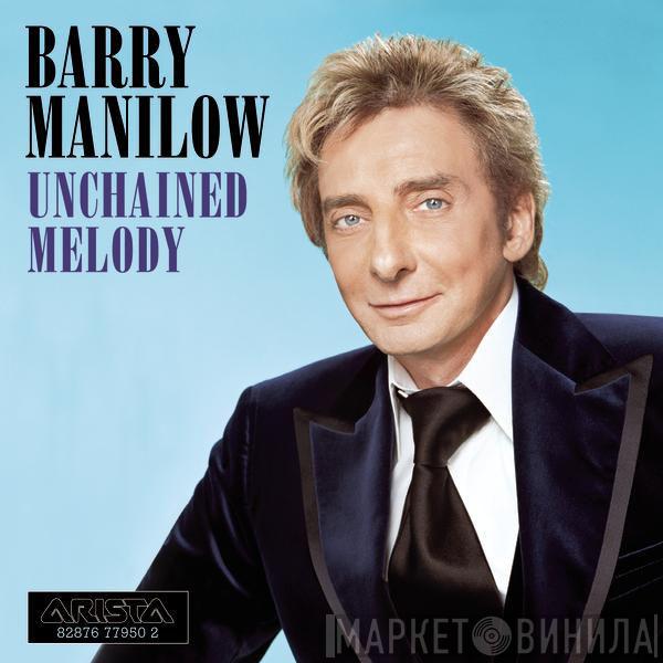  Barry Manilow  - Unchained Melody
