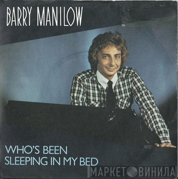 Barry Manilow  - Who's Been Sleeping In My Bed