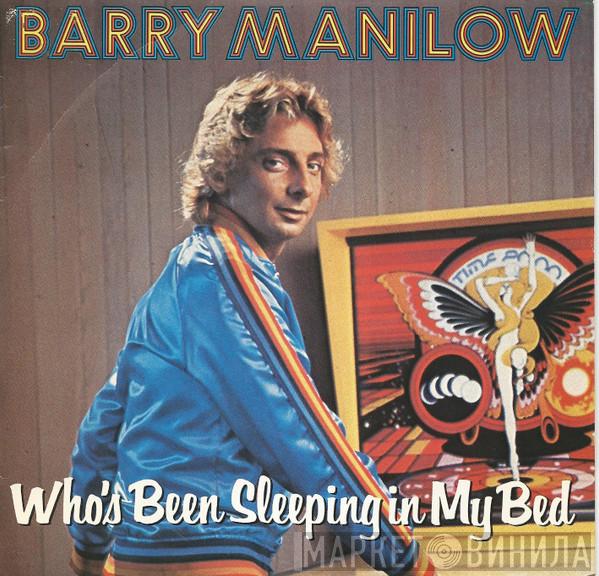  Barry Manilow  - Who's Been Sleeping In My Bed