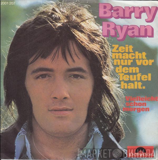 Barry Ryan - Zeit Macht Nur Vor Dem Teufel Halt