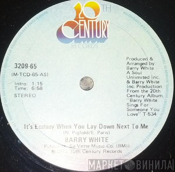  Barry White  - It's Ecstasy When You Lay Down Next To Me / I Never Thought I'd Fall In Love With You
