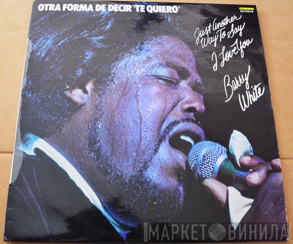  Barry White  - Just Another Way To Say I Love You / Otra Forma De Decir "Te Quiero"