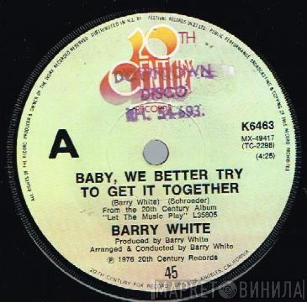  Barry White  - Baby, We Better Try To Get It Together
