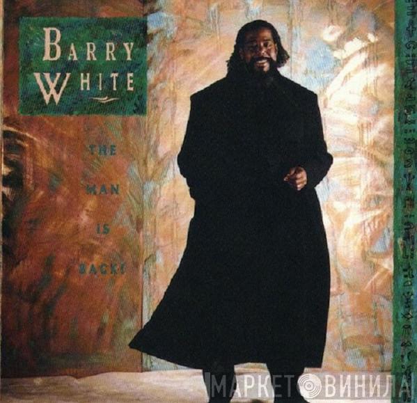 Barry White - Barry White: The Man Is Back!