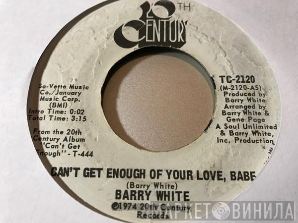  Barry White  - Can't Get Enough Of Your Love, Babe