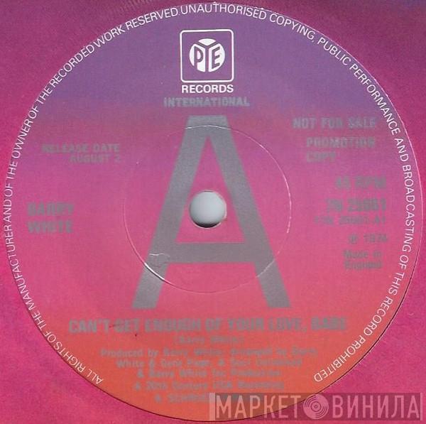  Barry White  - Can't Get Enough Of Your Love, Babe