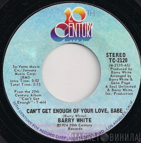  Barry White  - Can't Get Enough Of Your Love, Babe