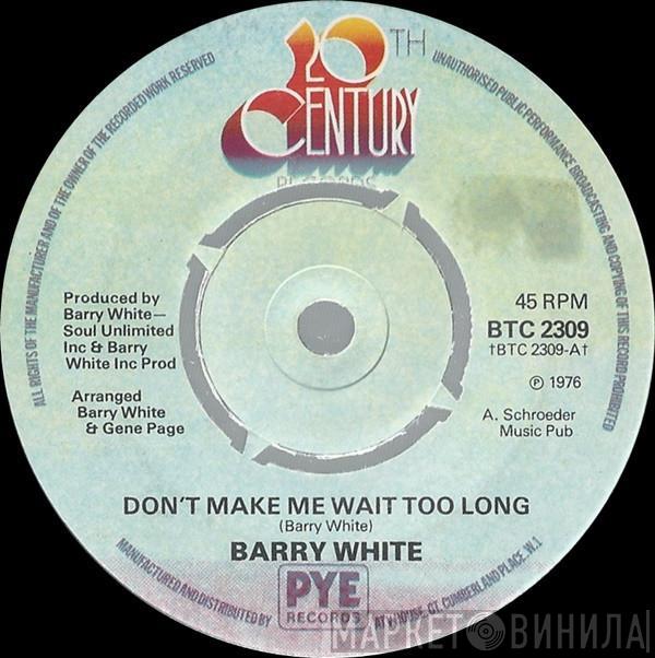 Barry White - Don't Make Me Wait Too Long