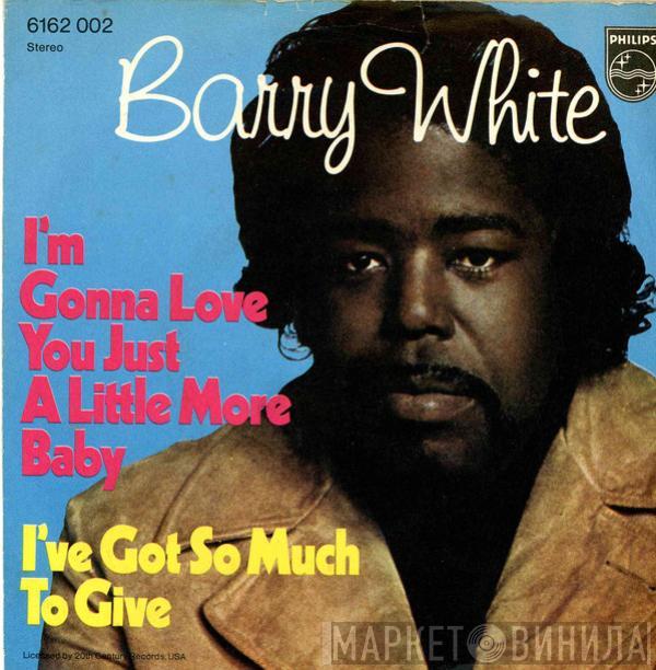 Barry White - I'm Gonna Love You Just A Little More Baby