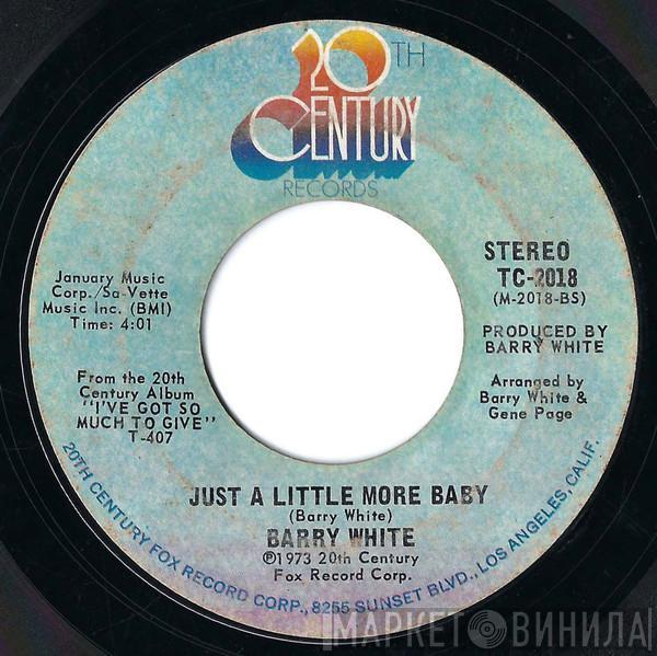  Barry White  - I'm Gonna Love You Just A Little More Baby