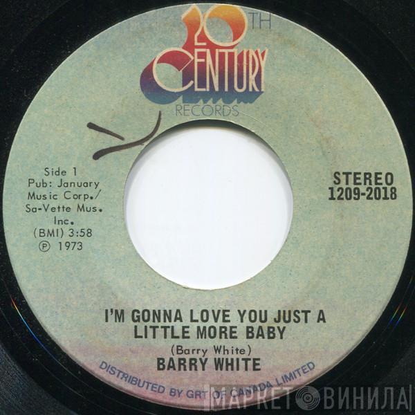  Barry White  - I'm Gonna Love You Just A Little More Baby