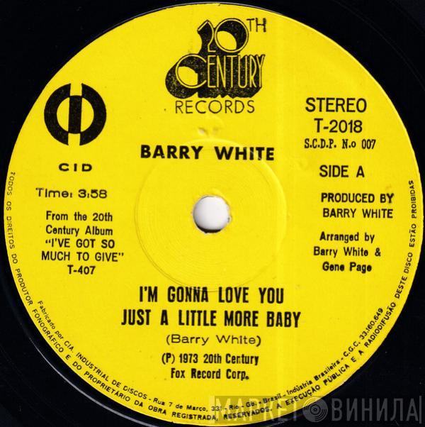  Barry White  - I'm Gonna Love You Just A Little More Baby