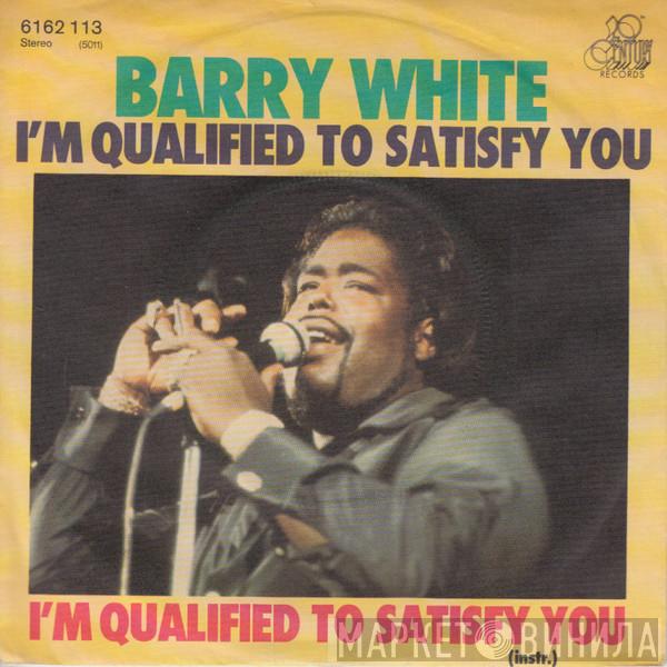  Barry White  - I'm Qualified To Satisfy You