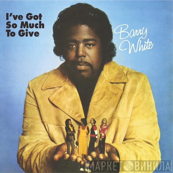  Barry White  - I've Got So Much To Give