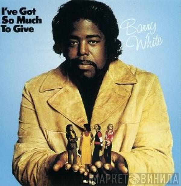  Barry White  - I've Got So Much To Give