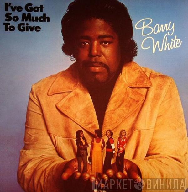  Barry White  - I've Got So Much To Give