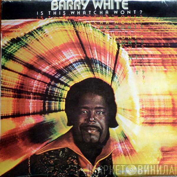  Barry White  - Is This Whatcha Wont?