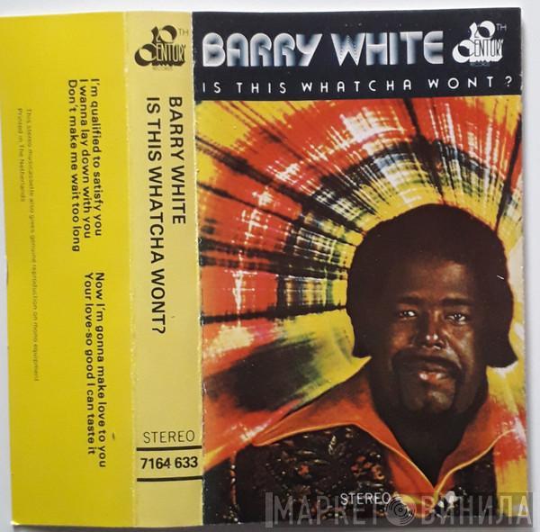  Barry White  - Is This Whatcha Wont?