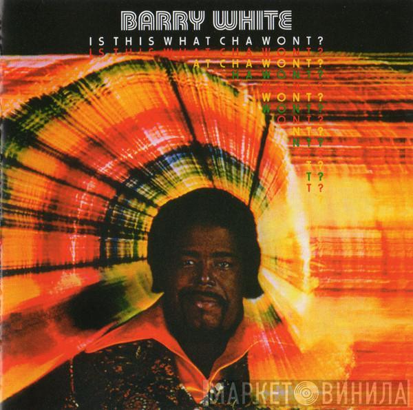  Barry White  - Is This Whatcha Wont?