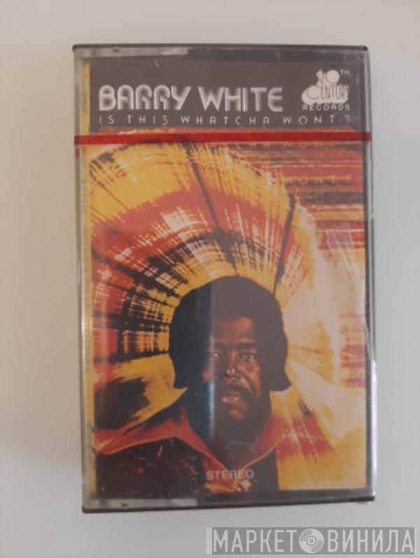  Barry White  - Is This Whatcha Wont