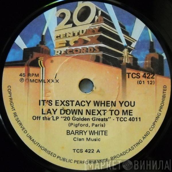  Barry White  - It's Ecstasy When You Lay Down Next To Me