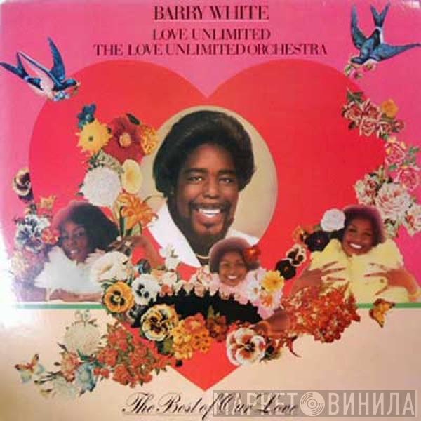 Barry White, Love Unlimited, Love Unlimited Orchestra - The Best Of Our Love