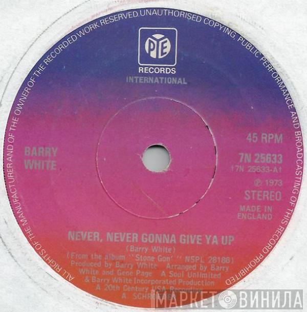 Barry White - Never, Never Gonna Give Ya Up