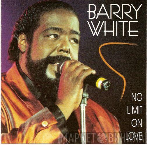  Barry White  - No Limit on love