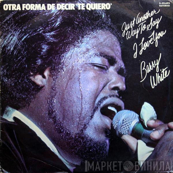 Barry White - Otra Forma De Decir "Te Quiero" = Just Another Way To Say I Love You