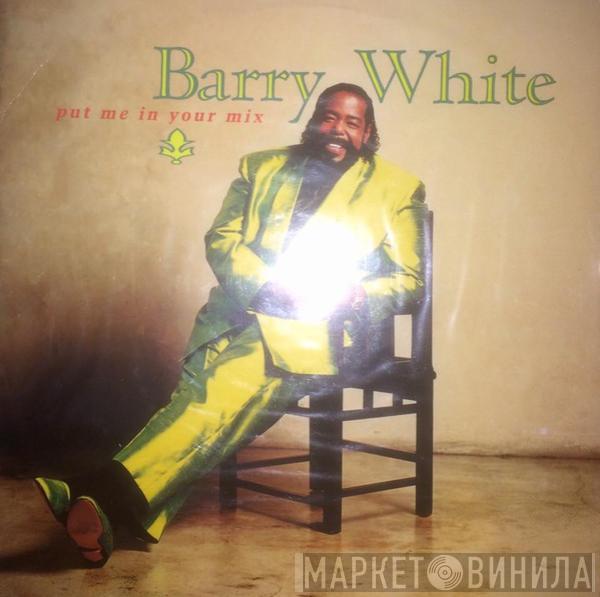 Barry White - Put Me In Your Mix