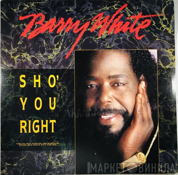 Barry White - Sho' You Right