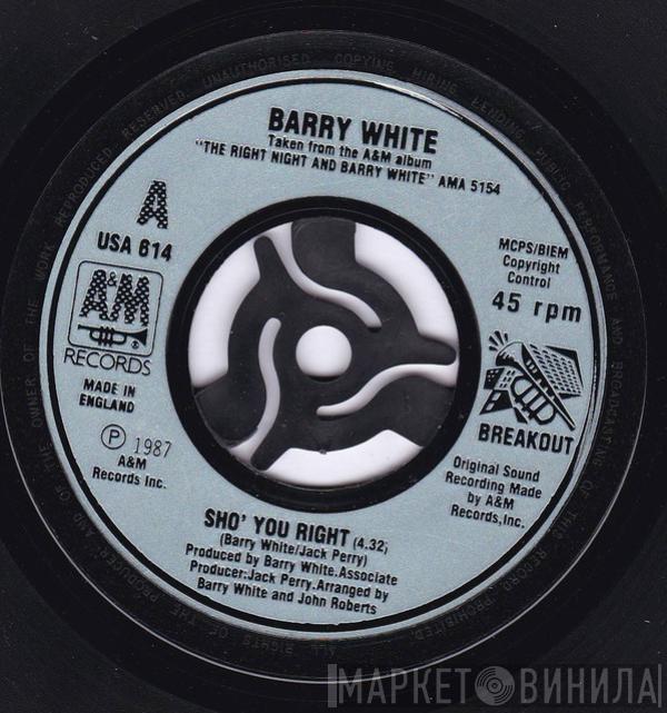 Barry White - Sho' You Right