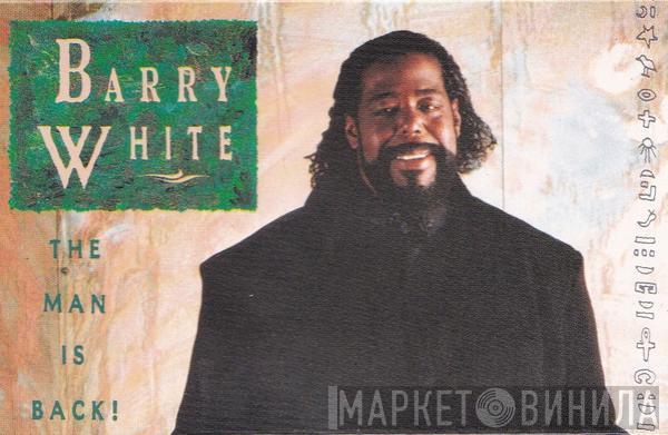 Barry White - The Man Is Back!