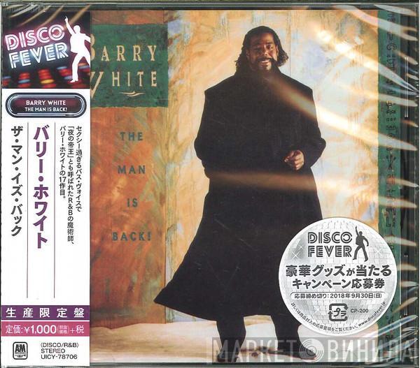  Barry White  - The Man Is Back!