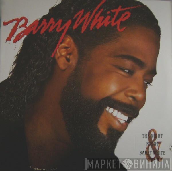 Barry White - The Right Night & Barry White