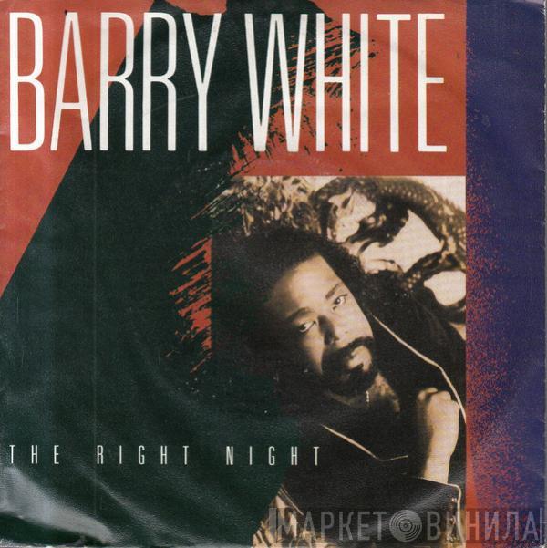  Barry White  - The Right Night