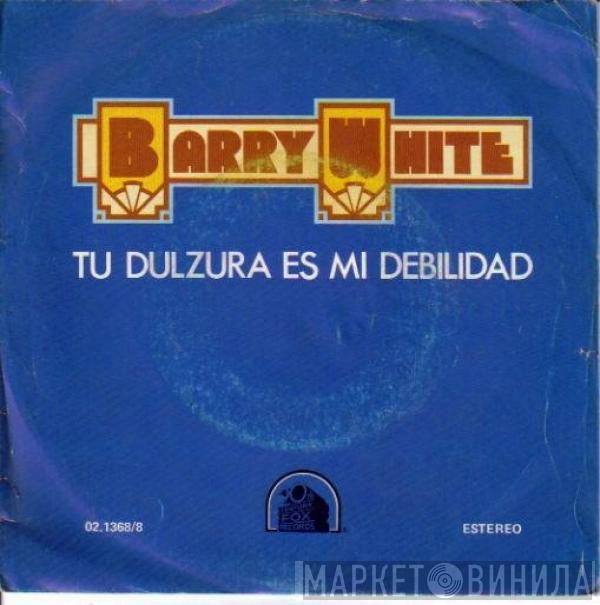  Barry White  - Tu Dulzura Es Mi Debilidad (Your Sweetness Is My Weakness)
