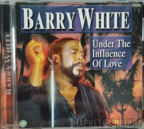  Barry White  - Under The Influence Of Love